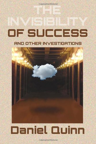 Daniel Quinn/The Invisibility of Success@ Black & White Edition